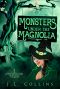 [Witch Hazel Lane Mysteries 03] • J. L. Collins - 03 Monsters Under the Magnolia